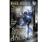 The Strange Affair of Spring Heeled Jack Hodder, Mark (Auteur)