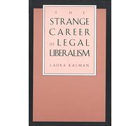 The Strange Career of Legal Liberalism