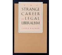 The Strange Career of Legal Liberalism Laura Kalman (Auteur)