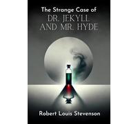 The Strange Case of Dr. Jekyll and Mr. Hyde