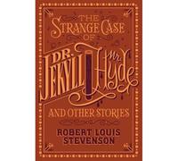 The Strange Case Of Dr. Jekyll And Mr. Hyde And Other Stories