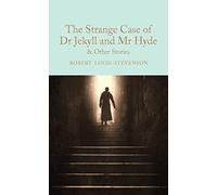 The Strange Case of Dr Jekyll and MR Hyde: And Other Stories