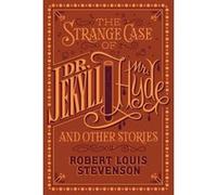 The Strange Case of Dr. Jekyll and Mr. Hyde and Other Stories (Barnes & Noble Flexibound Editions) - [Livre en VO] Robert Louis Stevenson (Auteur)