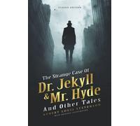 The Strange Case of Dr Jekyll and Mr Hyde and Other Tales: by Robert Louis Stevenson with Original Illustrations