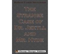 The Strange Case Of Dr. Jekyll And Mr. Hyde (Chump Change Edition)