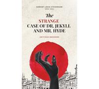 The Strange Case Of Dr. Jekyll And Mr. Hyde (Illustrated)
