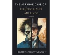 The Strange Case of Dr. Jekyll and Mr. Hyde -Illustrated-
