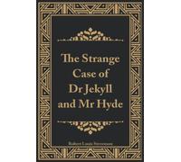 The Strange Case of Dr Jekyll and Mr Hyde (Illustrated)