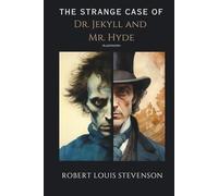 The Strange Case of Dr. Jekyll and Mr. Hyde -Illustrated-