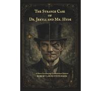 The Strange Case of Dr Jekyll and Mr Hyde (Illustrated): A Newly Illustrated Contemporary Edition
