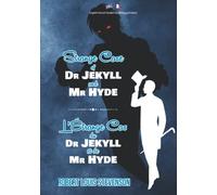The Strange Case of Dr Jekyll and Mr Hyde / L’Étrange Cas du Dr Jekyll et de Mr Hyde: English-French Parallel Text Bilingual Edition / Texte Parallèle Anglais-Français Édition Bilingue