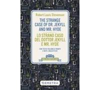 The Strange Case Of Dr. Jekyll And Mr. Hyde-Lo Strano Caso Del Dottor Jekyll E Mr. Hyde. Con Testo Italiano A Fronte E Note Linguistiche