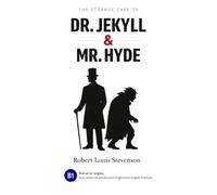 The Strange Case of Dr Jekyll and Mr Hyde (Roman en anglais - Niveau B1): Avec notes de vocabulaire et glossaire anglais-français