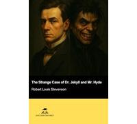 The Strange Case of Dr. Jekyll and Mr. Hyde: Short Stories in English for Beginners: Read for pleasure at your level, expand your vocabulary and learn English the fun way!