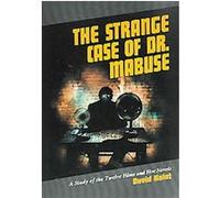 The Strange Case Of Dr. Mabuse David Kalat (Auteur)