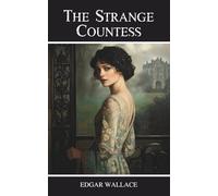 The Strange Countess: Classic British Mystery Novel