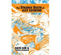 Sim, Dave - The Strange Death of Alex Raymond