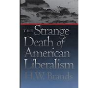 The Strange Death of American Liberalism