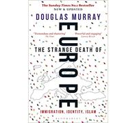 The Strange Death of Europe – Immigration, Identity, Islam