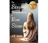 The Strange Disappearance Of Rose Stone