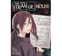 The Strange House 02: Ein unfassbar spannender Manga, der die Grenzen des Okkulten erkundet. Ein Architekt, ein mysteriöses Haus und eine ... düstere Welt dieses unheimlichen Gebäudes!