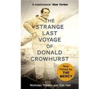 The Strange Last Voyage of Donald Crowhurst: Now Filmed As The Mercy