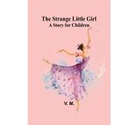 The Strange Little Girl