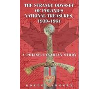 The Strange Odyssey Of Poland's National Treasures, 1939-1961