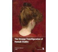 The Strange Transfiguration of Hannah Stubbs