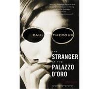 The Stranger at the Palazzo D'Oro Paul Theroux (Auteur)