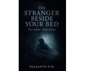 The Stranger Beside Your Bed: You Never Sleep Alone