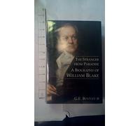 The Stranger from Paradise: A Biography of William Blake