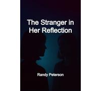 The Stranger in Her Reflection: A Psychological Thriller About Memory and Guilt