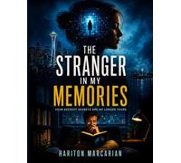 THE STRANGER IN MY MEMORIES: Your deepest secrets are no longer yours