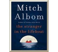 The Stranger in the Lifeboat Mitch Albom (Auteur)