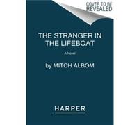 The Stranger in the Lifeboat - Mitch Albom - HarperCollins - Livre en Anglais - Paperback Mitch AlbomMitch Albom (Auteur)