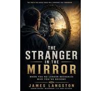 The Stranger in the Mirror: ‘When You No Longer Recognize Who You’ve Become’