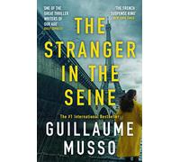 The Stranger in the Seine: From the No.1 International Thriller Sensation