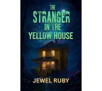 The Stranger in the Yellow House