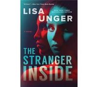 The Stranger Inside by Lisa Unger Lisa Unger (Auteur)
