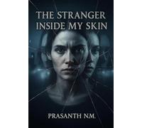The Stranger Inside My Skin: An identity-driven horror novel that dives into dissociation, false memories, and the terror of becoming someone else.