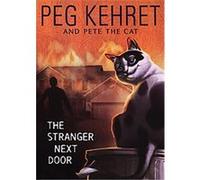 The Stranger Next Door, Pete the Cat Peg Kehret (Auteur)