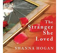 The Stranger She Loved: A Mormon Doctor, His Beautiful Wife, and an Almost Perfect Murder
