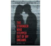 The Stranger Who Stepped Out Of My Dreams