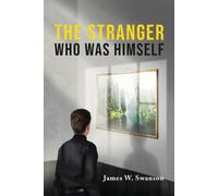 The Stranger Who Was Himself