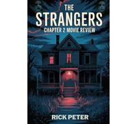 The Strangers Chapter 2 Movie Review: Inside the Making of the Horror Saga: Behind the Masks, Secrets of the Trilogy and Fan Expectations