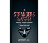 The Strangers: Chapter 2 Movie Review: Your Essential Guide to the Heart-Pounding Thrills and Emotional Triumphs of a Modern Horror Classic