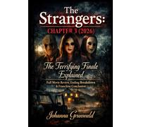 The Strangers: Chapter 3 (2026): The Terrifying Finale Explained | Full Movie Review, Ending Breakdown & Franchise Conclusion