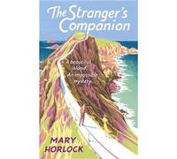 The Strangers Companion by Mary Horlock Mary Horlock (Auteur)