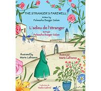 The Stranger's Farewell - L'adieu de l'étranger: Bilingual English-French Edition - Édition bilingue anglais-français